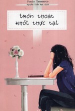 Trốn Thoát Khỏi Thực Tại