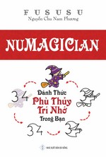 Numagician 34: Đánh Thức Phù Thuỷ Trí Nhớ Trong Bạn