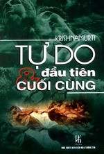 Tự Do Đầu Tiên Và Cuối Cùng - The First And Last Freedom