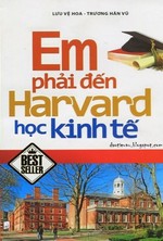 Em phải đến Havard học kinh tế