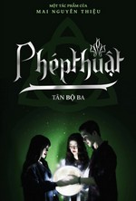 Tân Bộ Ba Phép Thuật (Volume 01)