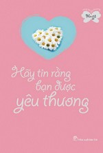 Hãy Tin Rằng Bạn Được Yêu Thương