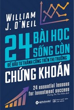 24 Bài Học Sống Còn Để Đầu Tư Thành Công Trên Thị Trường Chứng Khoán