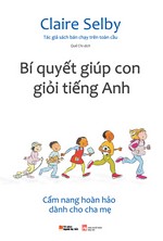 Bí Quyết Giúp Con Học Giỏi Tiếng Anh