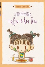 Người Đức Dạy Con Trên Bàn Ăn