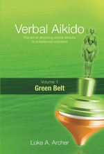 Verbal Aikido - Volume 1: Green Belt