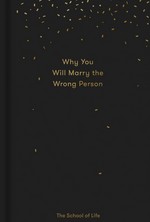 Why You Will Marry the Wrong Person & Other Essays