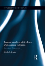 Renaissance Ecopolitics From Shakespeare to Bacon