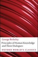 Principles of Human Knowledge and Three Dialogues (Oxford World's Classics) 1st Edition