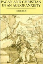 Pagan and Christian in an Age of Anxiety