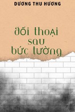 Đối Thoại Sau Bức Tường