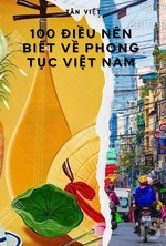 100 Điều Nên Biết Về Phong Tục Việt Nam