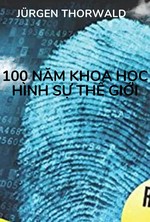 100 Năm Khoa Học Hình Sự Thế Giới