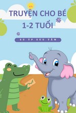 10 Truyện Cho Bé 1-2 Tuổi