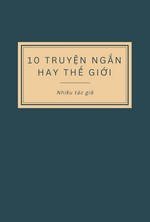 10 Truyện Ngắn Hay Thế Giới