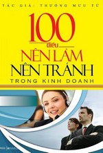 100 Điều Nên Làm Nên Tránh Trong Kinh Doanh