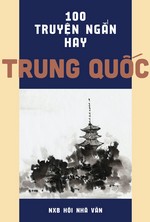 100 Truyện Ngắn Hay Trung Quốc (Tập 1)