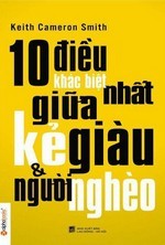 10 Điều Khác Biệt Nhất Giữa Kẻ Giàu Và Người Nghèo