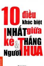 10 Điều Khác Biệt Nhất Giữa Kẻ Thắng Và Người Thua