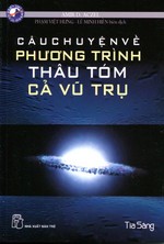 Câu Chuyện Về Phương Trình Thâu Tóm Cả Vũ Trụ