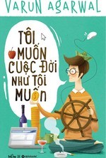 Tôi Muốn Cuộc Đời Như Tôi Muốn