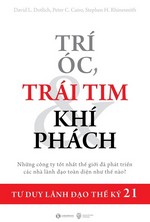 Lãnh Đạo Bằng Trí Óc, Trái Tim Và Khí Phách