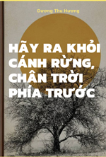 Hãy Ra Khỏi Cánh Rừng, Chân Trời Phía Trước