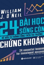 24 Bài Học Sống Còn Để Đầu Tư Thành Công Trên Thị Trường Chứng Khoán