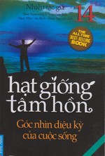 Hạt Giống Tâm Hồn 14: Góc Nhìn Diệu Kỳ Của Cuộc Sống